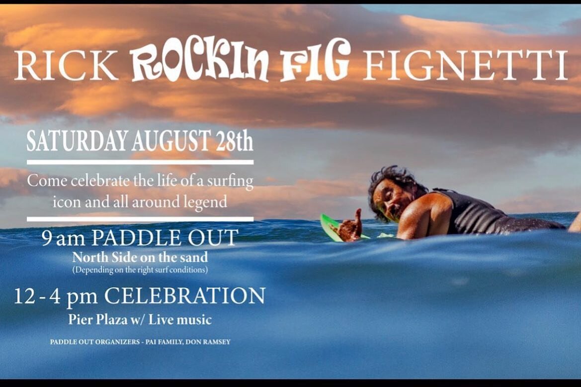 Paddle-out for our brother @rockinfighb this Saturday 8.28 at 9am North Side. Celebration of his life from 12n-4p. Fig and Wheat are splitting the peak&hellip; 🔥❤️🔥